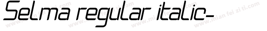 Selma regular italic字体转换